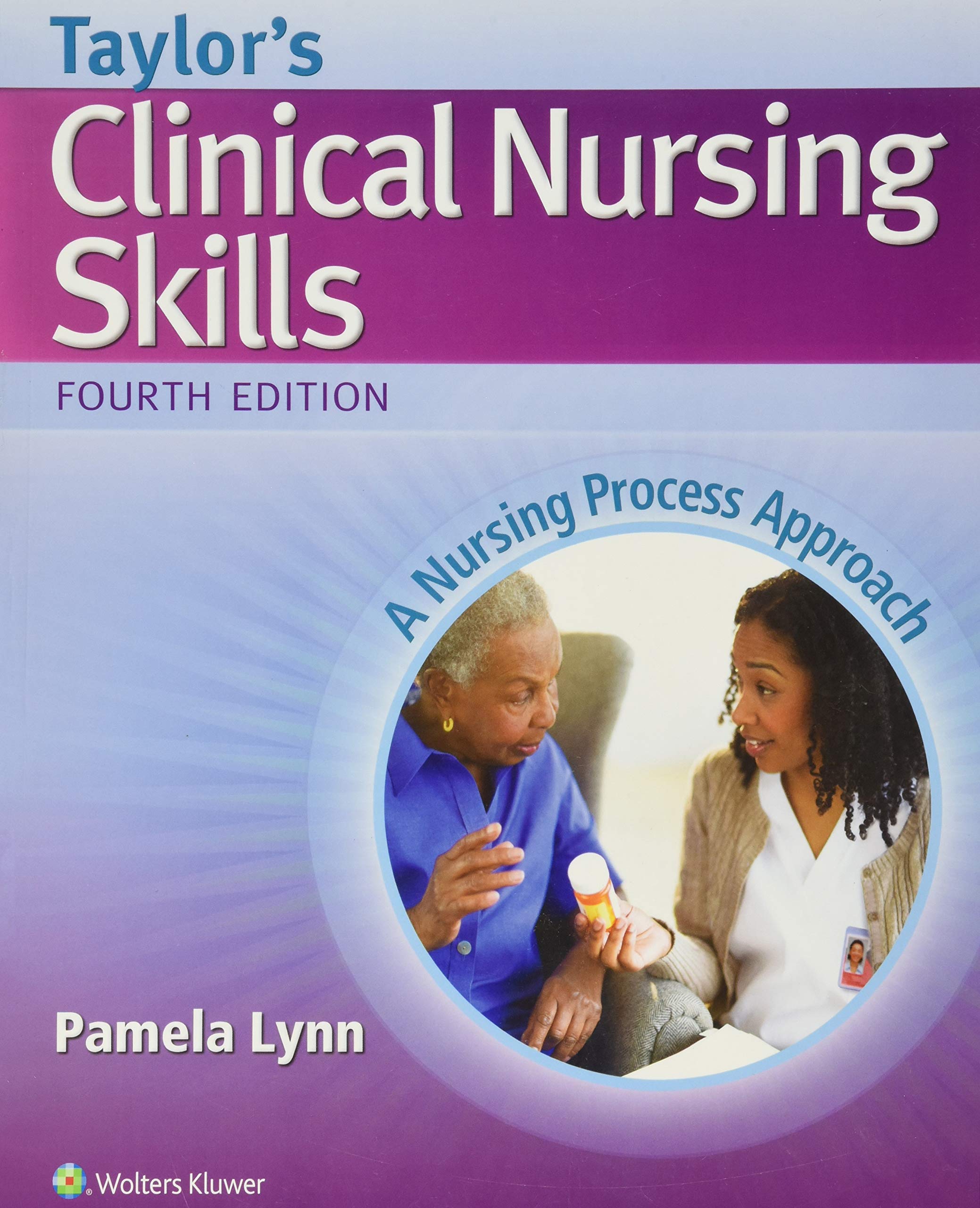 Taylor's Clinical Nursing Skills: A Nursing Process Approach,New