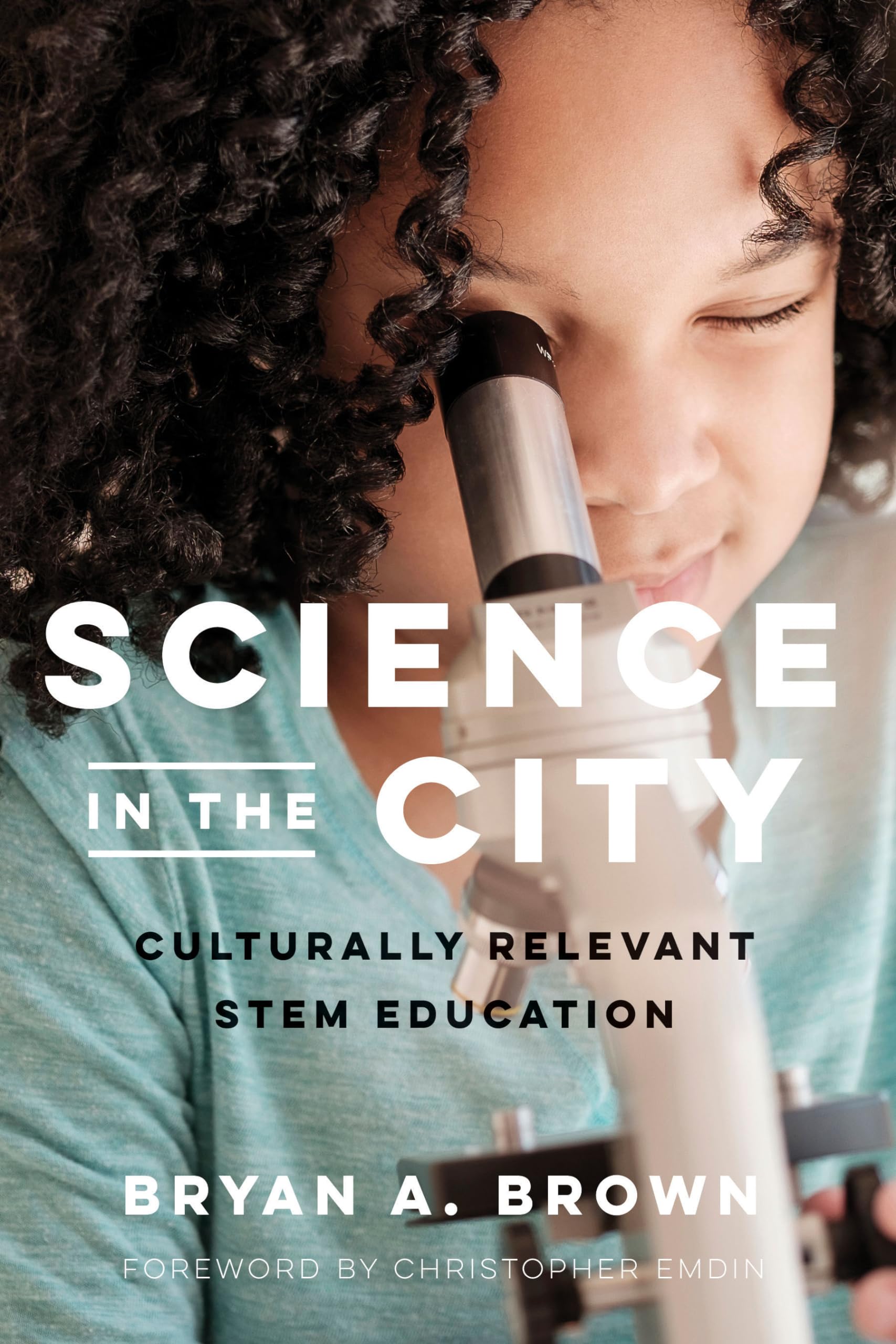Science in the City: Culturally Relevant STEM Education (Race and Education),New