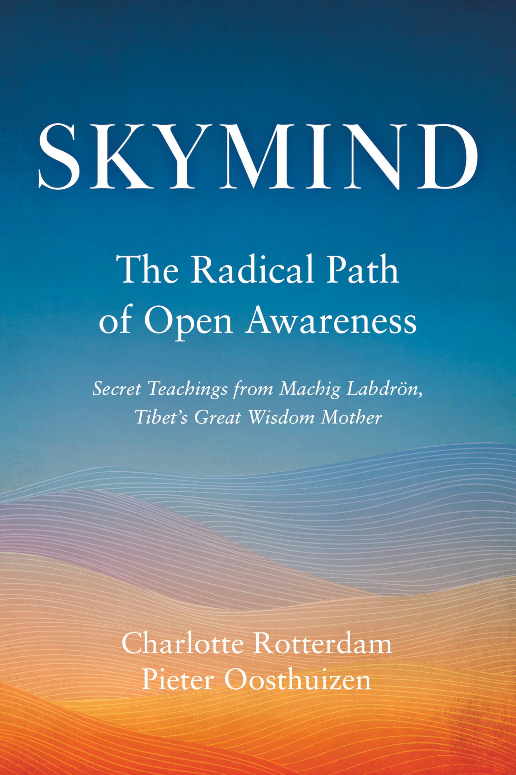Skymind: The Radical Path Of Open Awareness