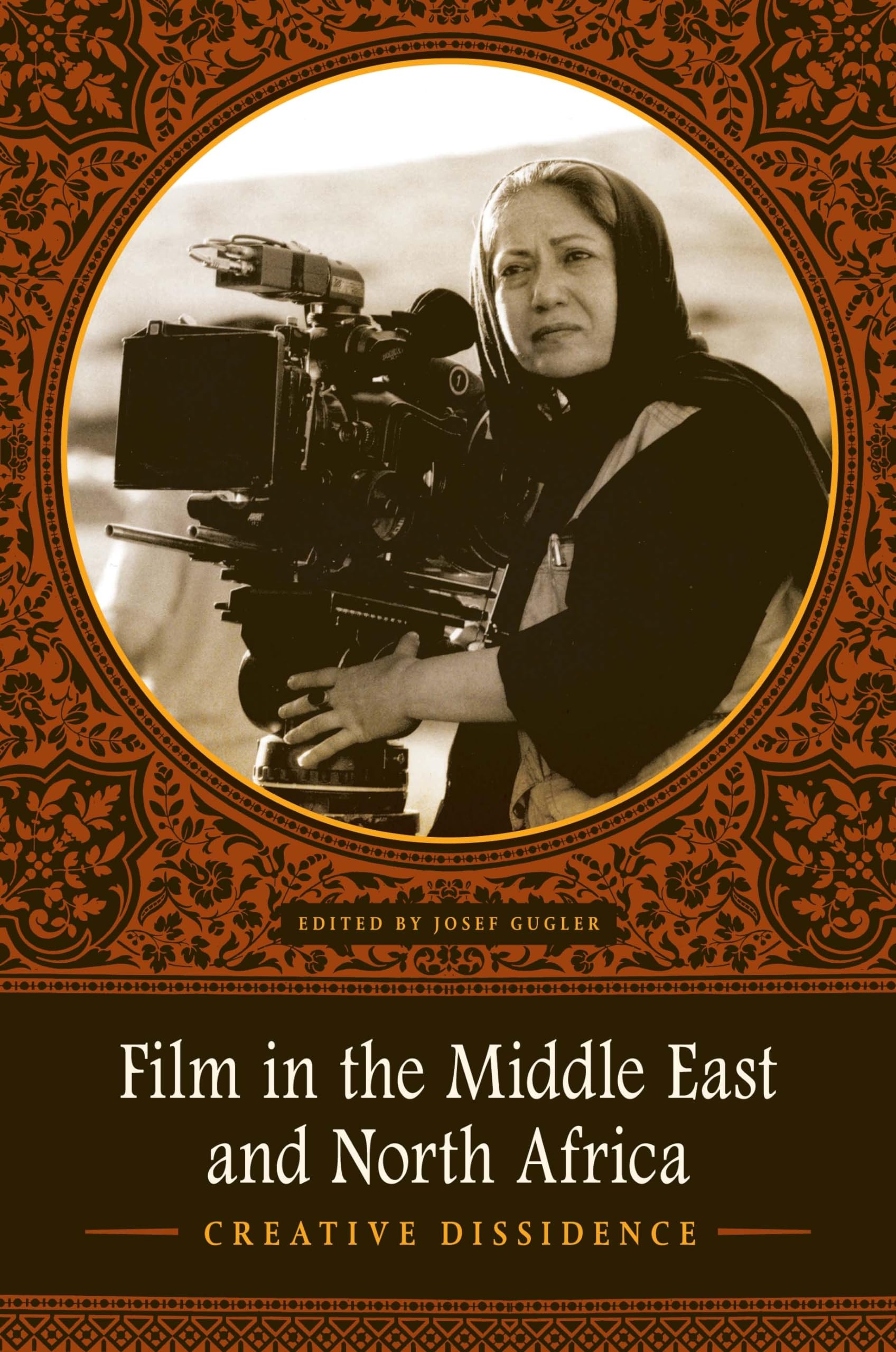 Film in the Middle East and North Africa: Creative Dissidence,Used