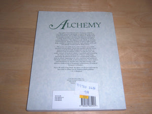 Alchemy: The Medieval Alchemists and Their Royal Art,New
