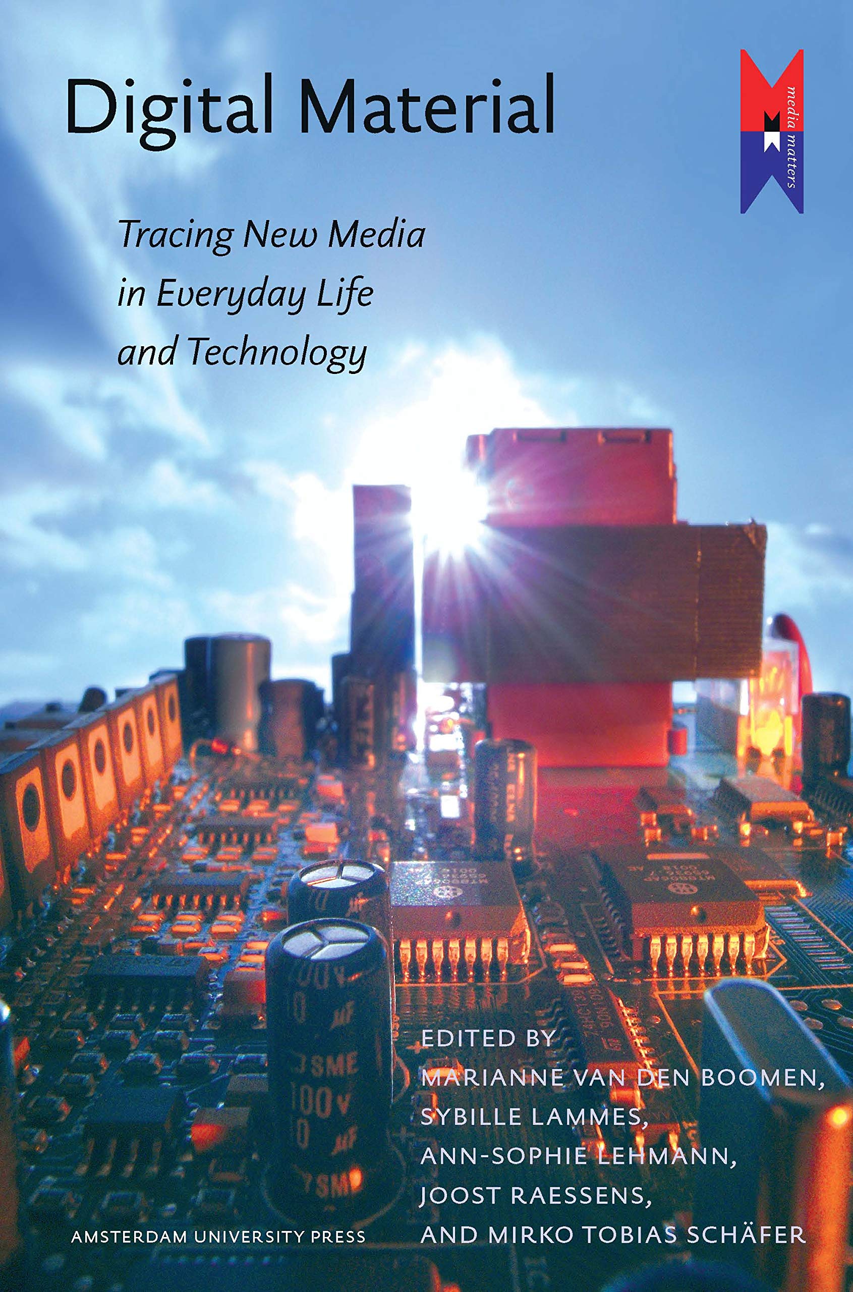 Digital Material: Tracing New Media in Everyday Life and Technology (MediaMatters, 2),Used