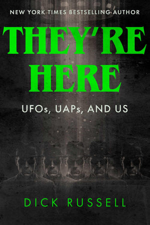 TheyRe Here!: Ufos, Uaps, And Us