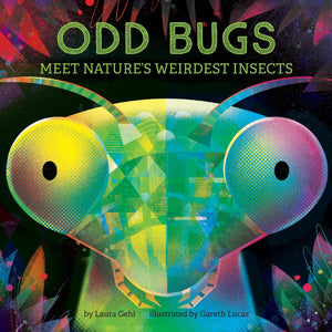 Odd Bugs (A Curious Critters Board Book): Meet NatureS Weirdest Insects