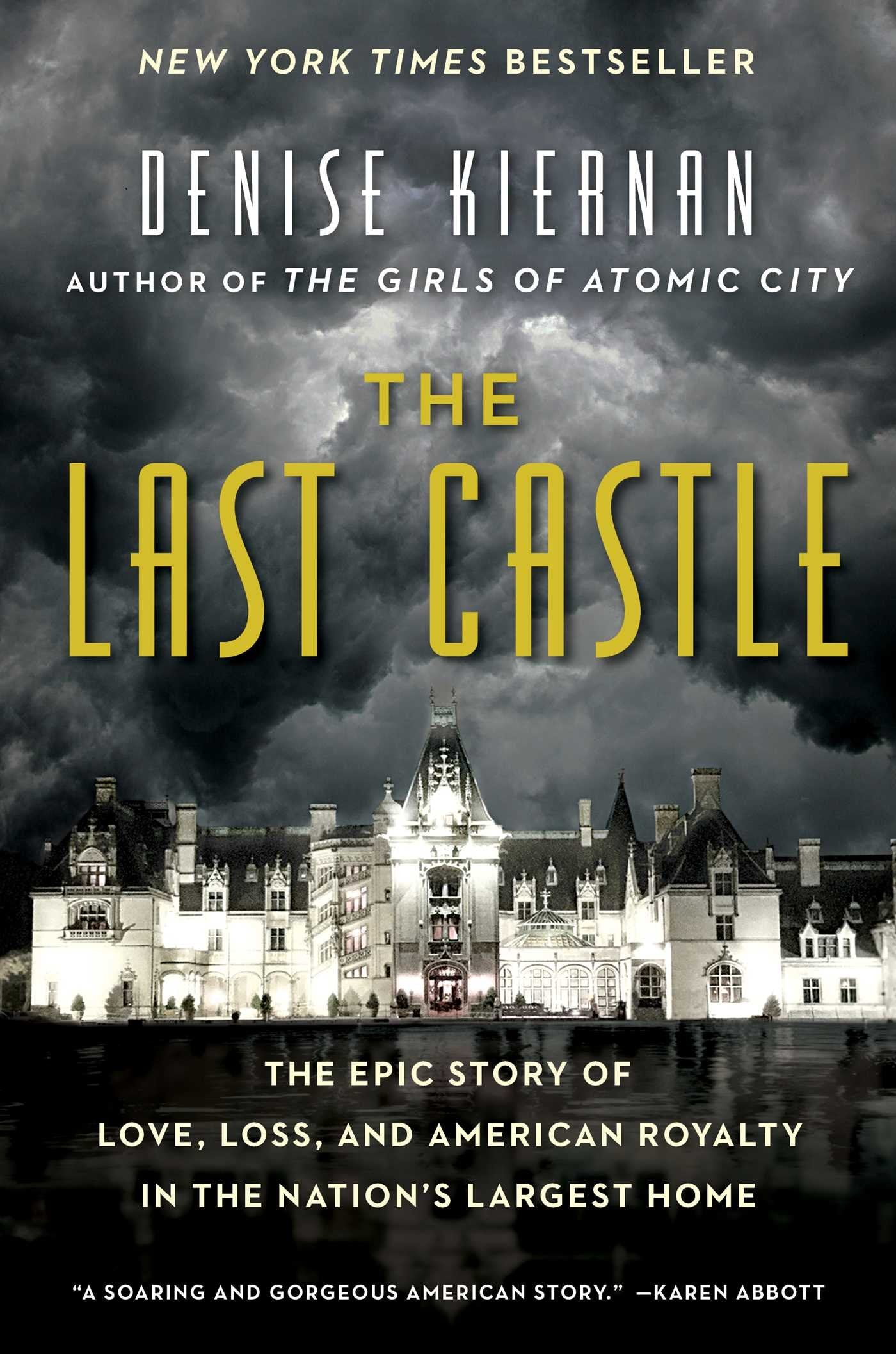 The Last Castle: The Epic Story Of Love, Loss, And American Royalty In The Nation'S Largest Home