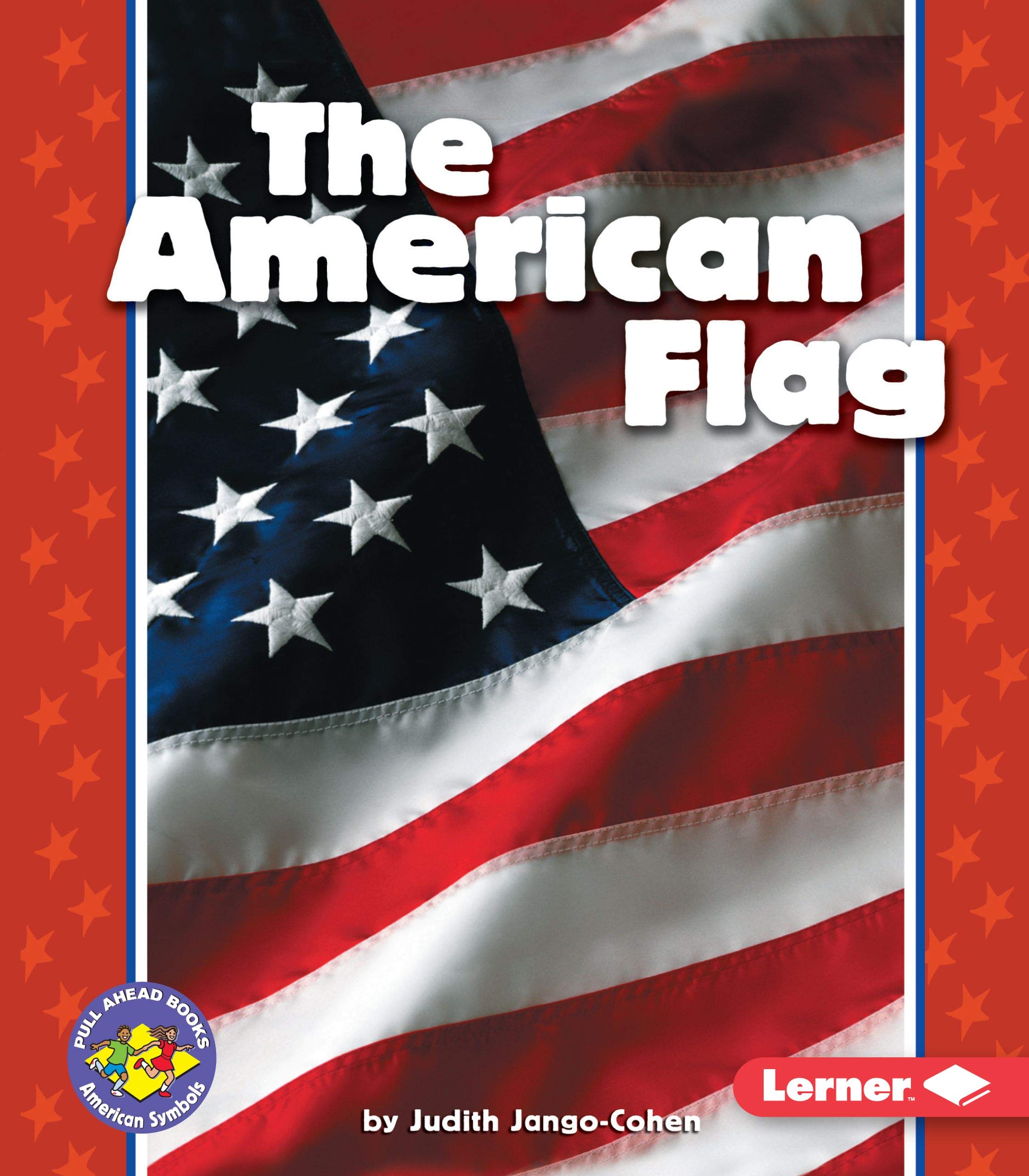 The American Flag (Pull Ahead Books  American Symbols),Used