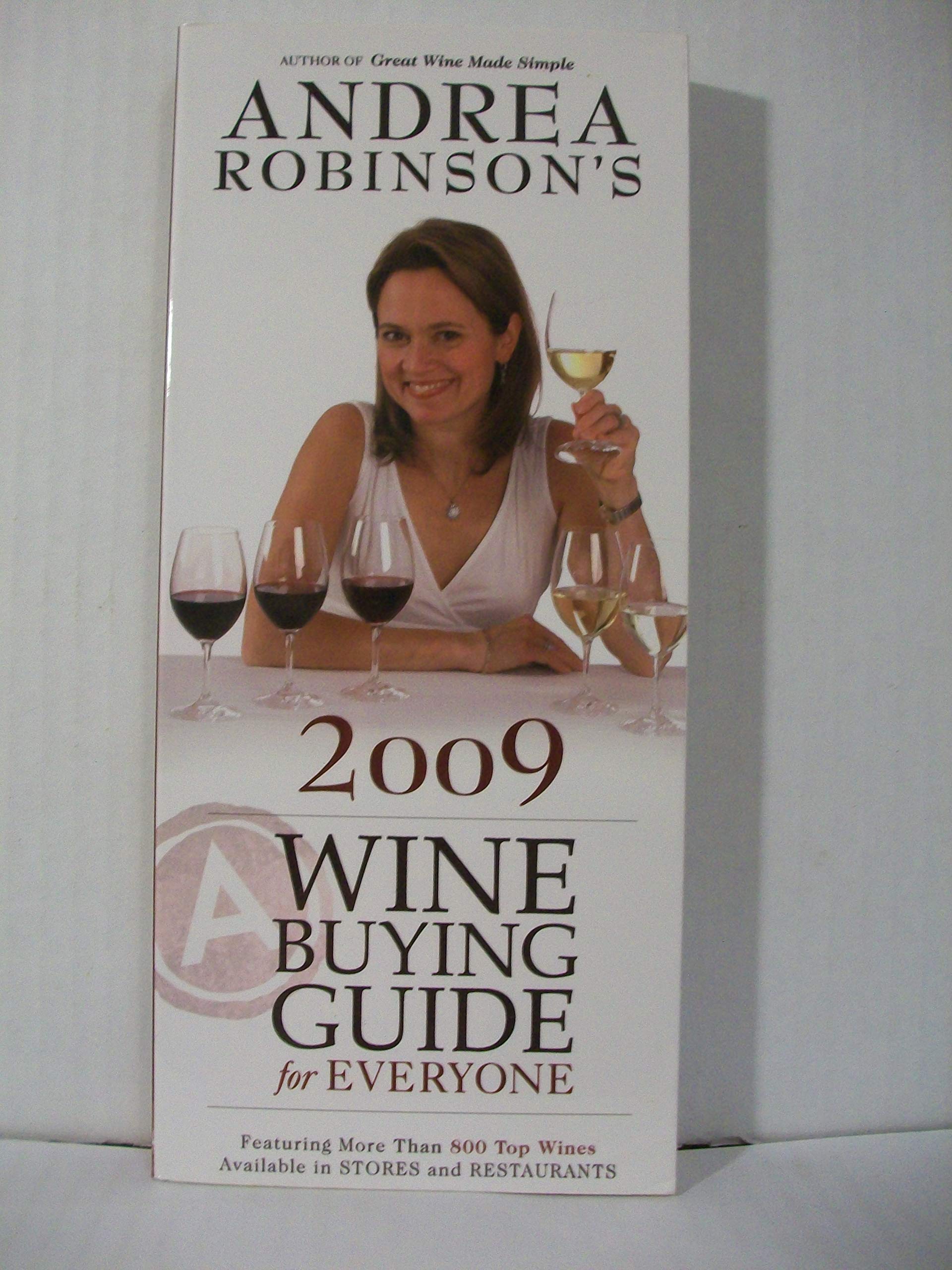 Andrea Robinson's 2009 Wine Buying Guide for Everyone (Andrea Robinson's Wine Buying Guide for Everyone),Used