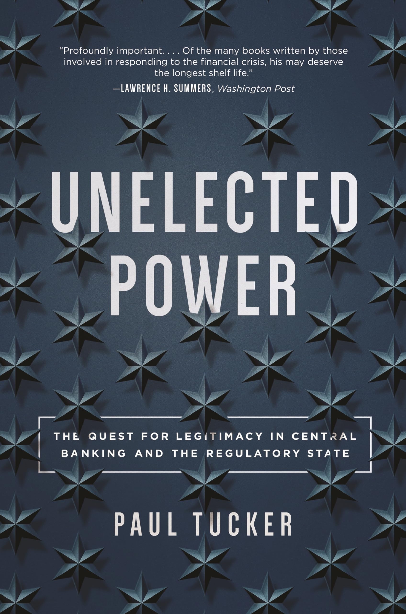 Unelected Power: The Quest for Legitimacy in Central Banking and the Regulatory State,Used