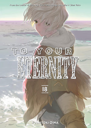 To Your Eternity 18,New