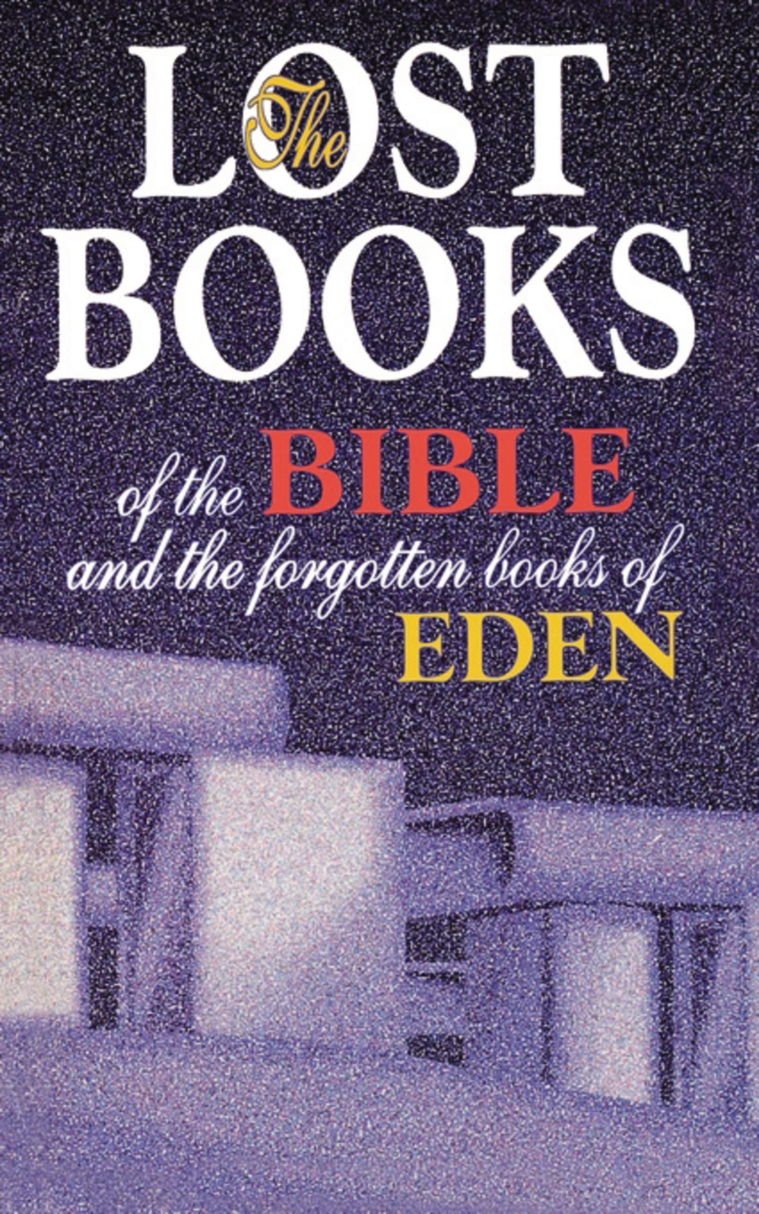 Lost Books Of The Bible And The Forgotten Books Of Eden,New
