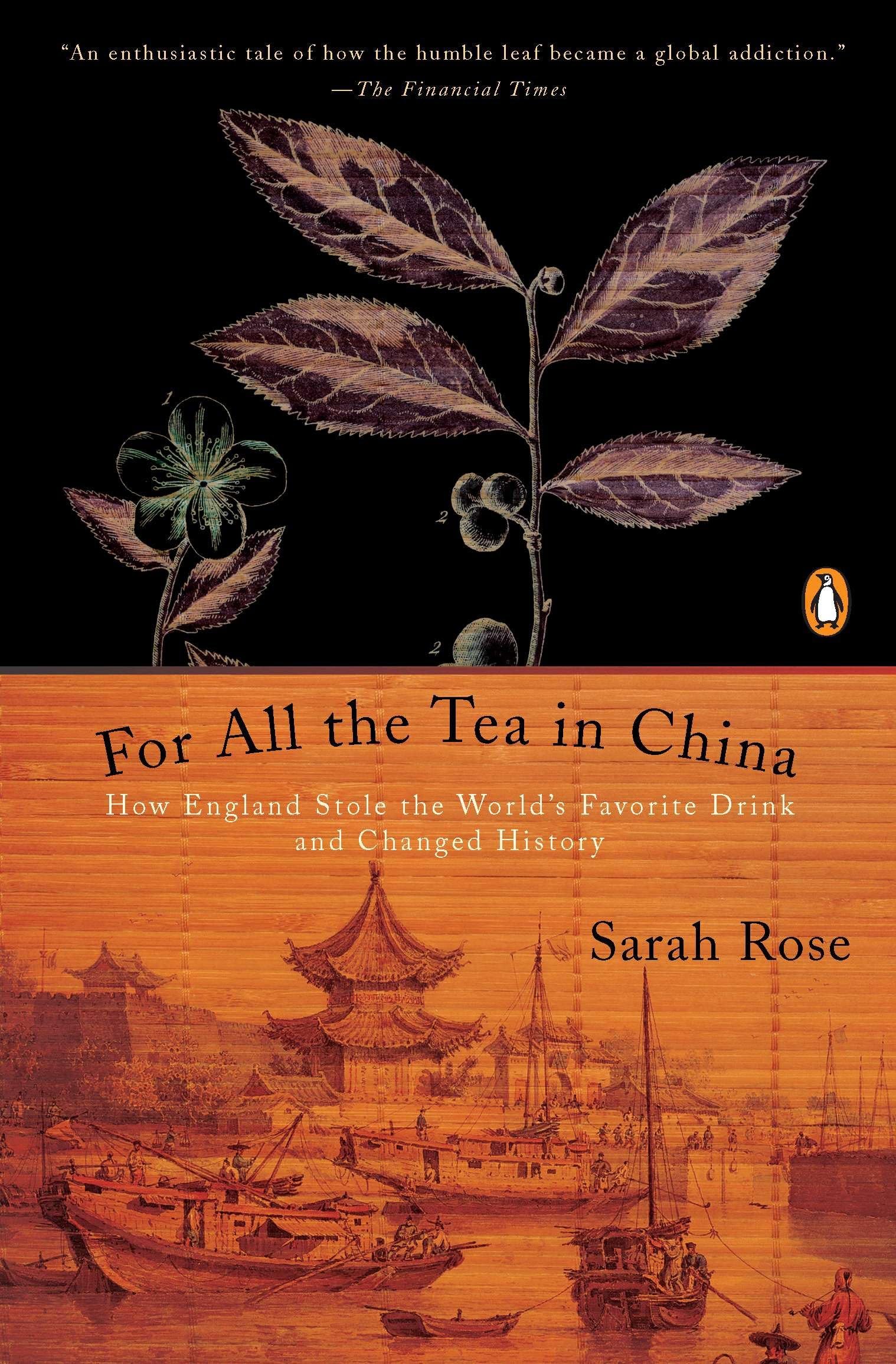For All the Tea in China: How England Stole the World's Favorite Drink and Changed History,New