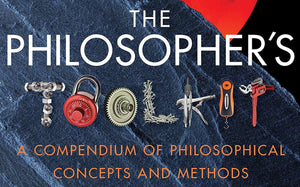 The Philosopher's Toolkit: A Compendium of Philosophical Concepts and Methods,Used