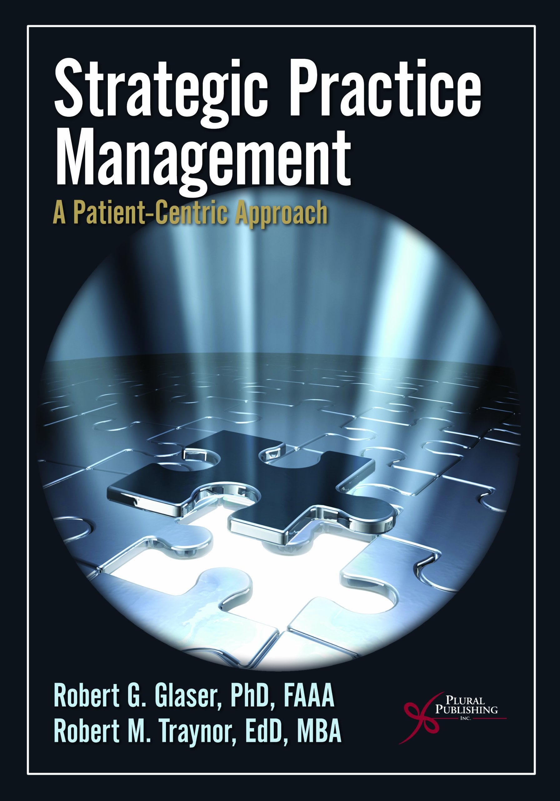 Strategic Practice Management: A PatientCentric Approach,Used
