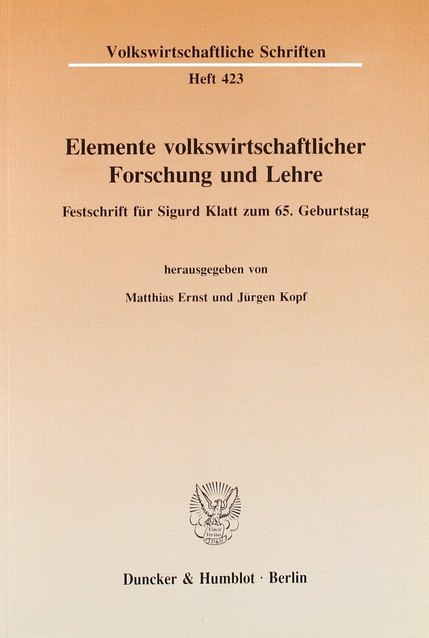 Elemente Volkswirtschaftlicher Forschung Und Lehre: Festschrift Fur Sigurd Klatt Zum 65. Geburtstag (Volkswirtschaftliche Schrif,Used