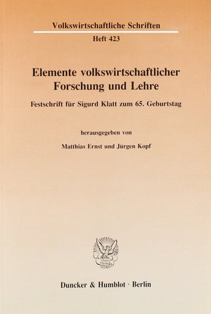 Elemente Volkswirtschaftlicher Forschung Und Lehre: Festschrift Fur Sigurd Klatt Zum 65. Geburtstag (Volkswirtschaftliche Schrif,Used