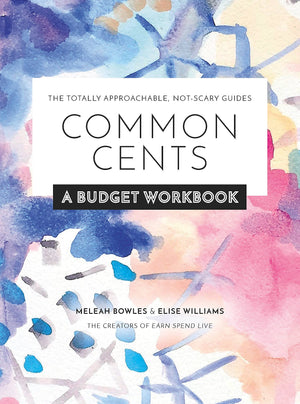 Common Cents: A Budget Workbook  The Totally Approachable, Notscary Guides