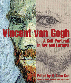 Vincent Van Gogh: A SelfPortrait in Art and Letters