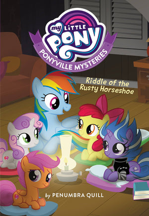 My Little Pony: Ponyville Mysteries: Riddle Of The Rusty Horseshoe (Ponyville Mysteries, 3)