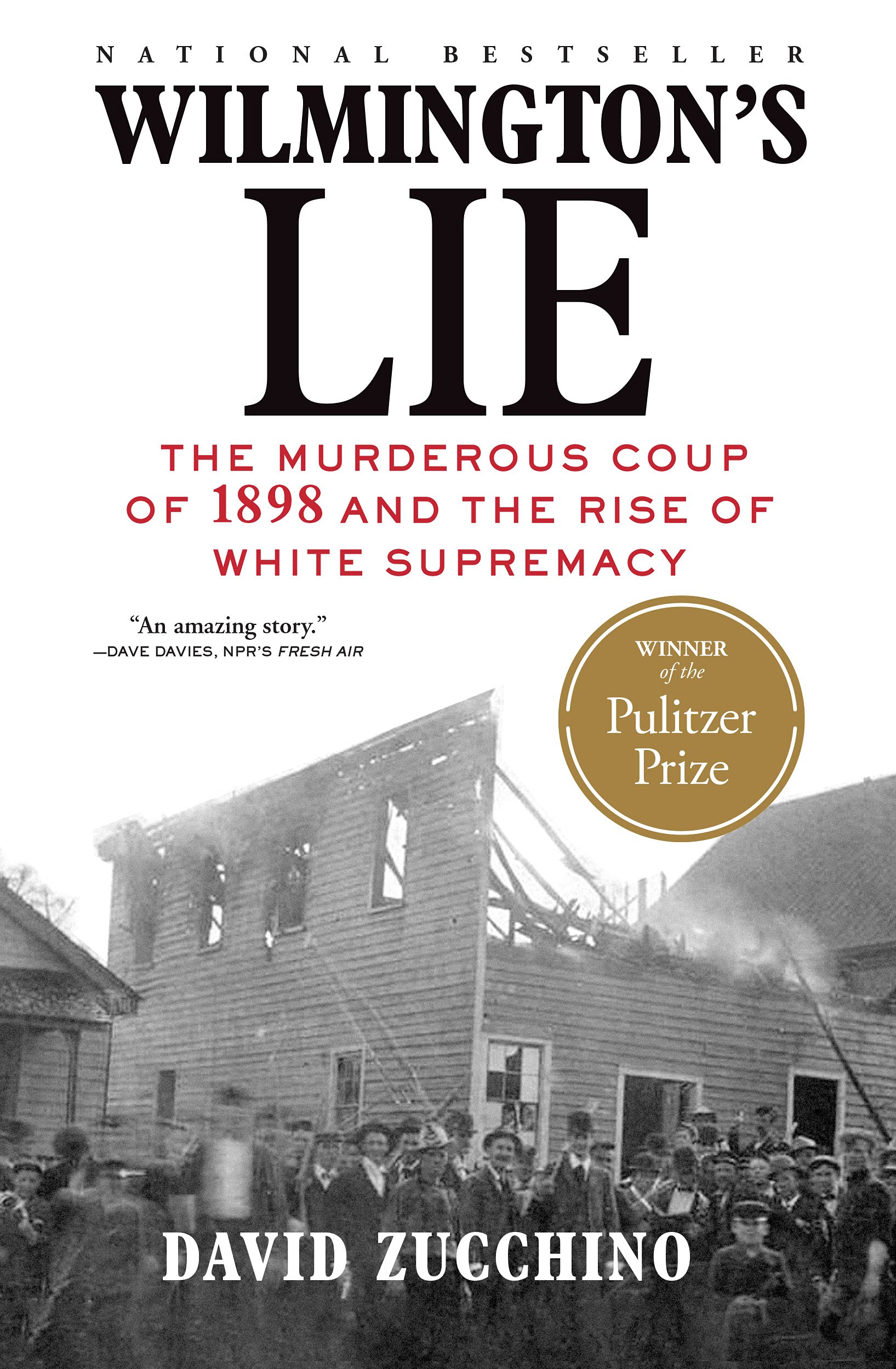 Wilmington's Lie (WINNER OF THE 2021 PULITZER PRIZE): The Murderous Coup of 1898 and the Rise of White Supremacy,Used
