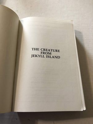 The Creature from Jekyll Island: A Second Look at the Federal Reserve,New