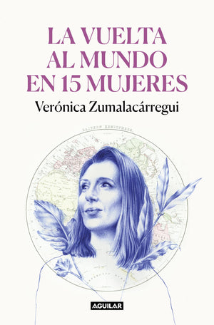 La vuelta al mundo en 15 mujeres: Historias de mujeres que me han cambiado la mi rada / Around the World in 15 Women: The Storie,Used