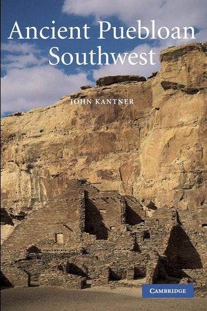 Ancient Puebloan Southwest (Case Studies in Early Societies, Series Number 5),Used