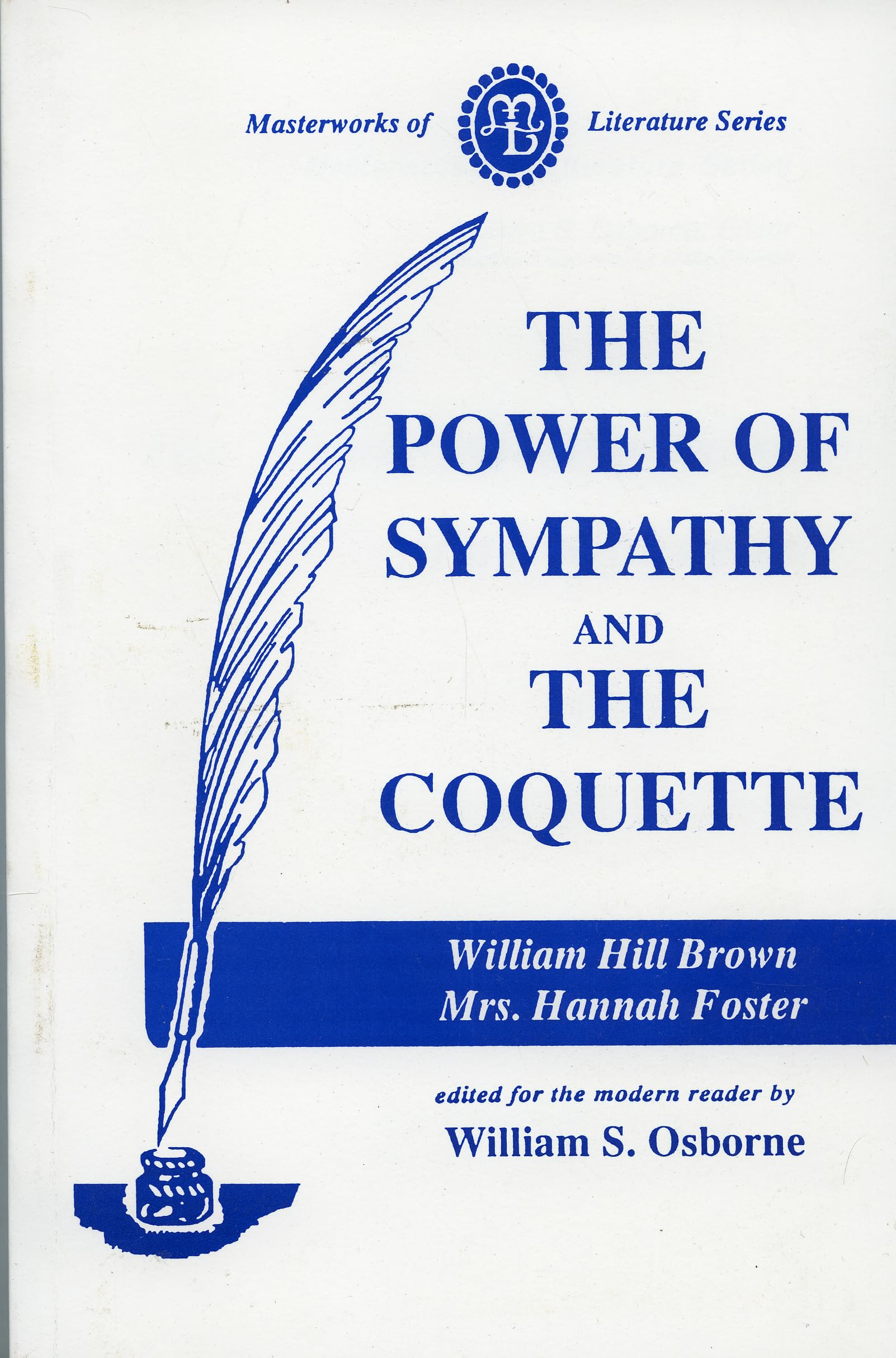 The Power of Sympathy and The Coquette (Masterworks of Literature),Used