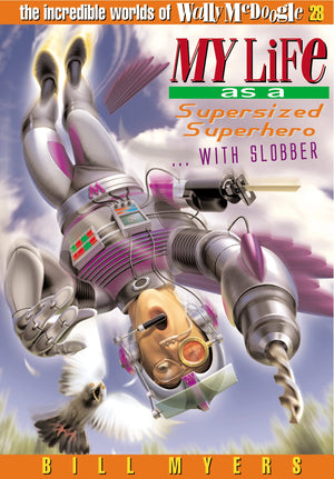 My Life as a Supersized Superhero with Slobber (The Incredible Worlds of Wally McDoogle #28),Used