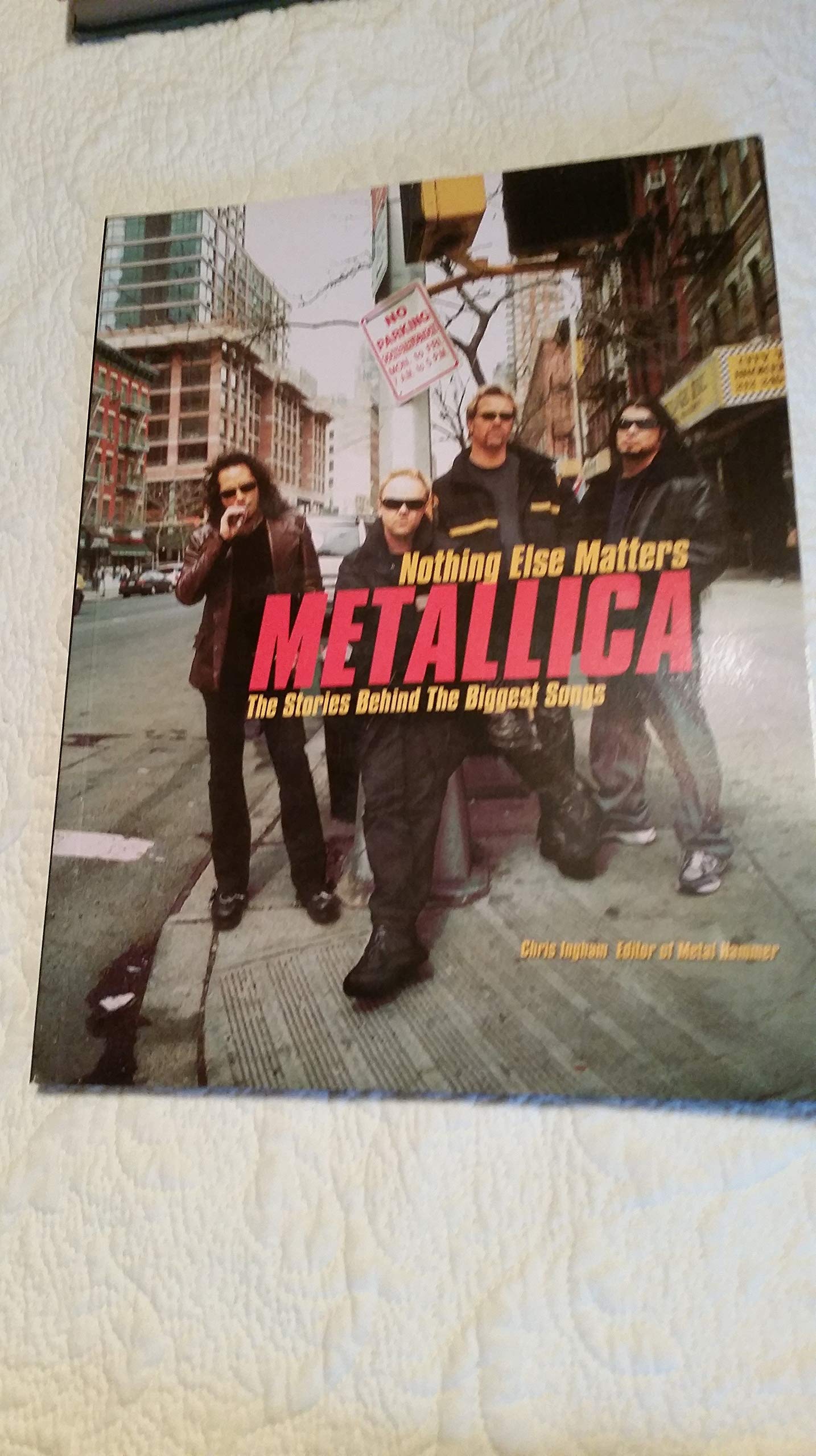 Metallica: Nothing Else Matters: The Stories Behind the Biggest Songs (Stories Behind Every Song),Used