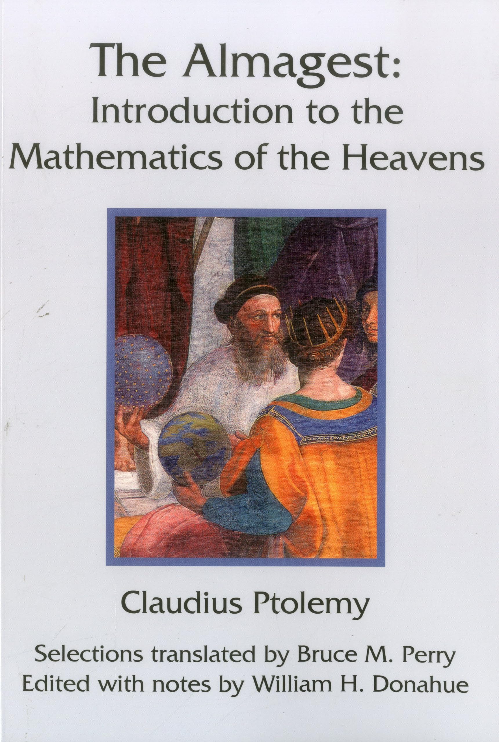 The Almagest: Introduction To The Mathematics Of The Heavens
