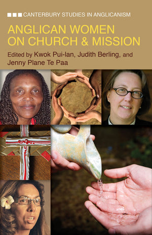 Anglican Women On Church & Mission (Canterbury Studies In Anglicanism),New