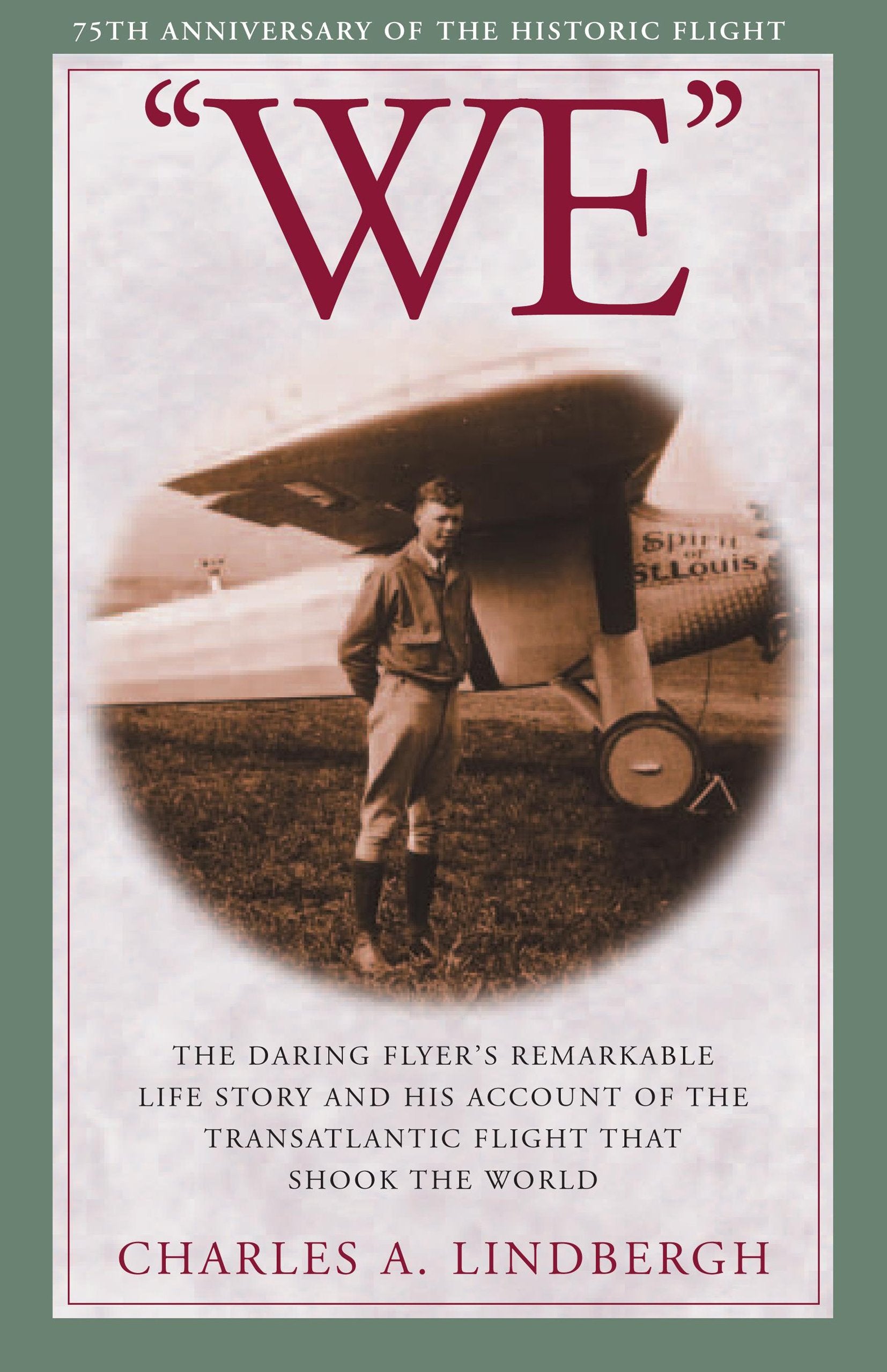 We: The Daring Flyer's Remarkable Life Story and his Account of the Transatlantic Flight that Shook The World,Used