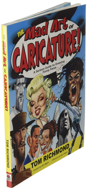The Mad Art Of Caricature!: A Serious Guide To Drawing Funny Faces,New