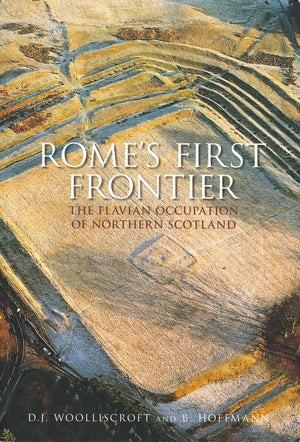The First Frontier: Rome in the North of Scotland,Used