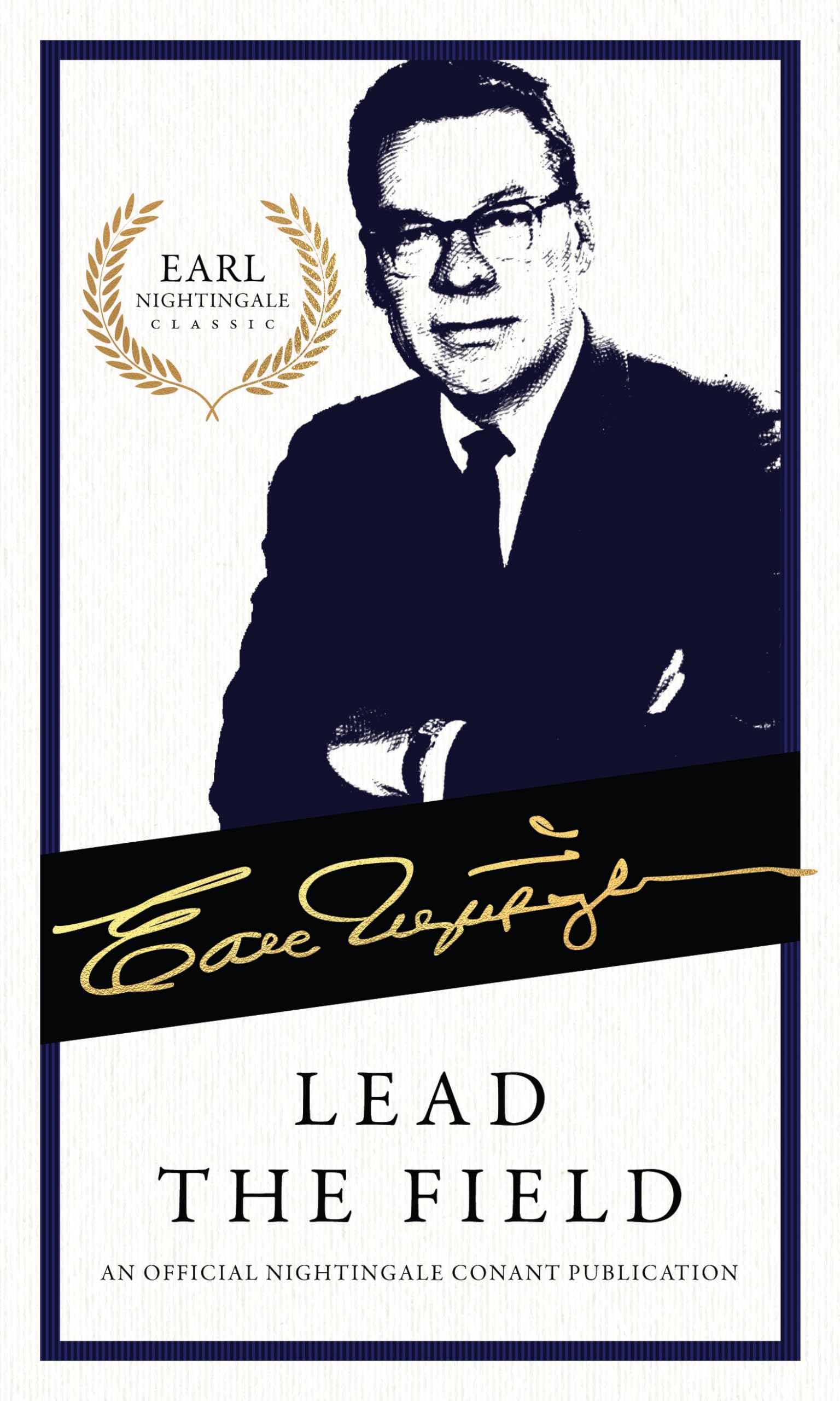 Lead the Field: How to Build a Millionaire Mindset (An Official Nightingale Conant Publication),Used