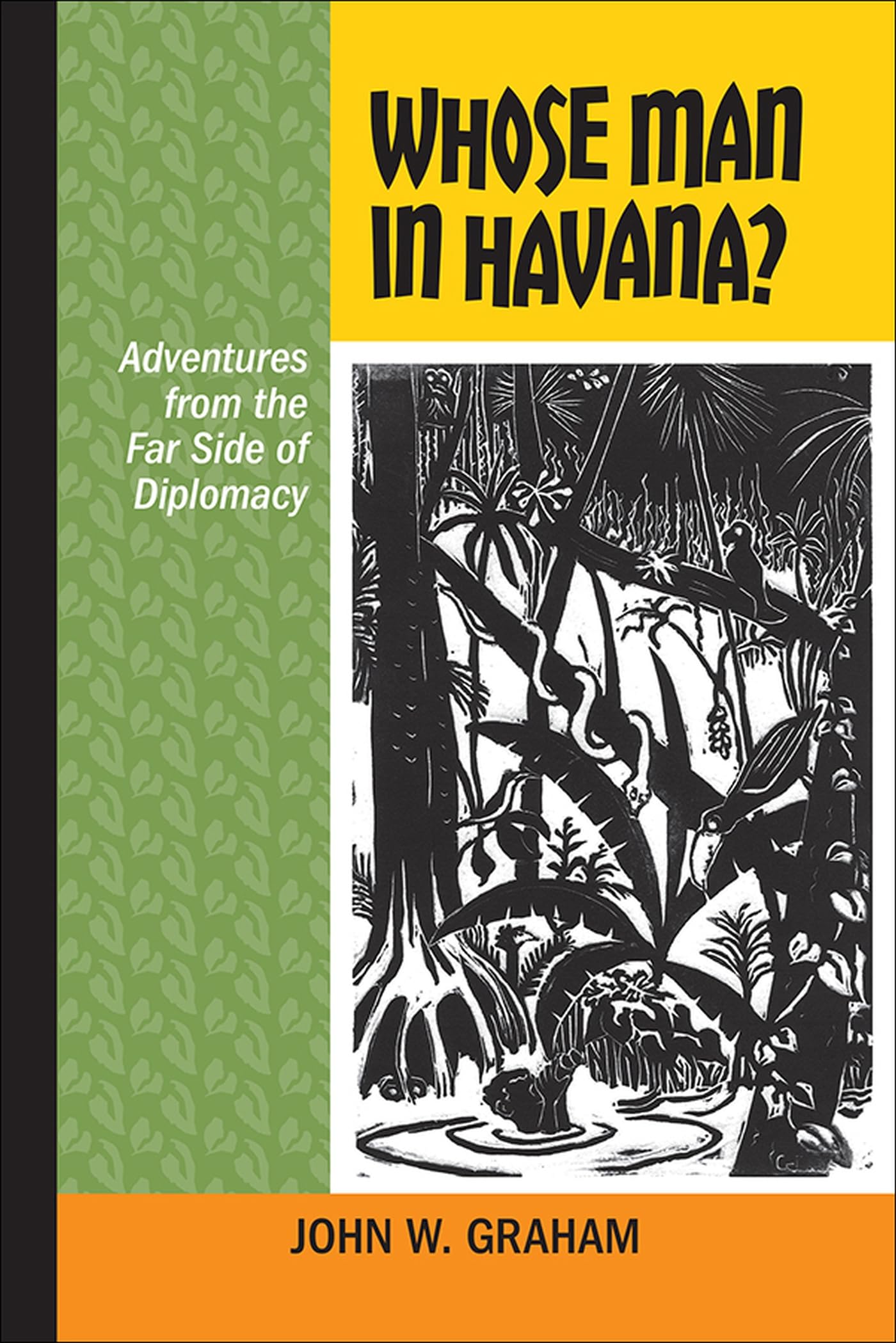 Whose Man in Havana?: Adventures from the Far Side of Diplomacy (Latin American and Caribbean, 12),Used