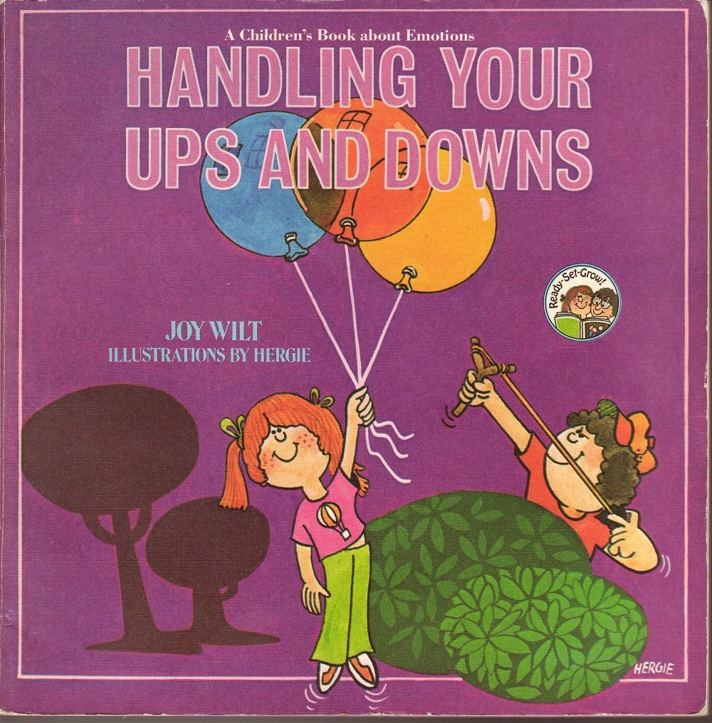 Handling Your Ups and Downs: A Children's Book About Emotions (ReadySetGrow),Used