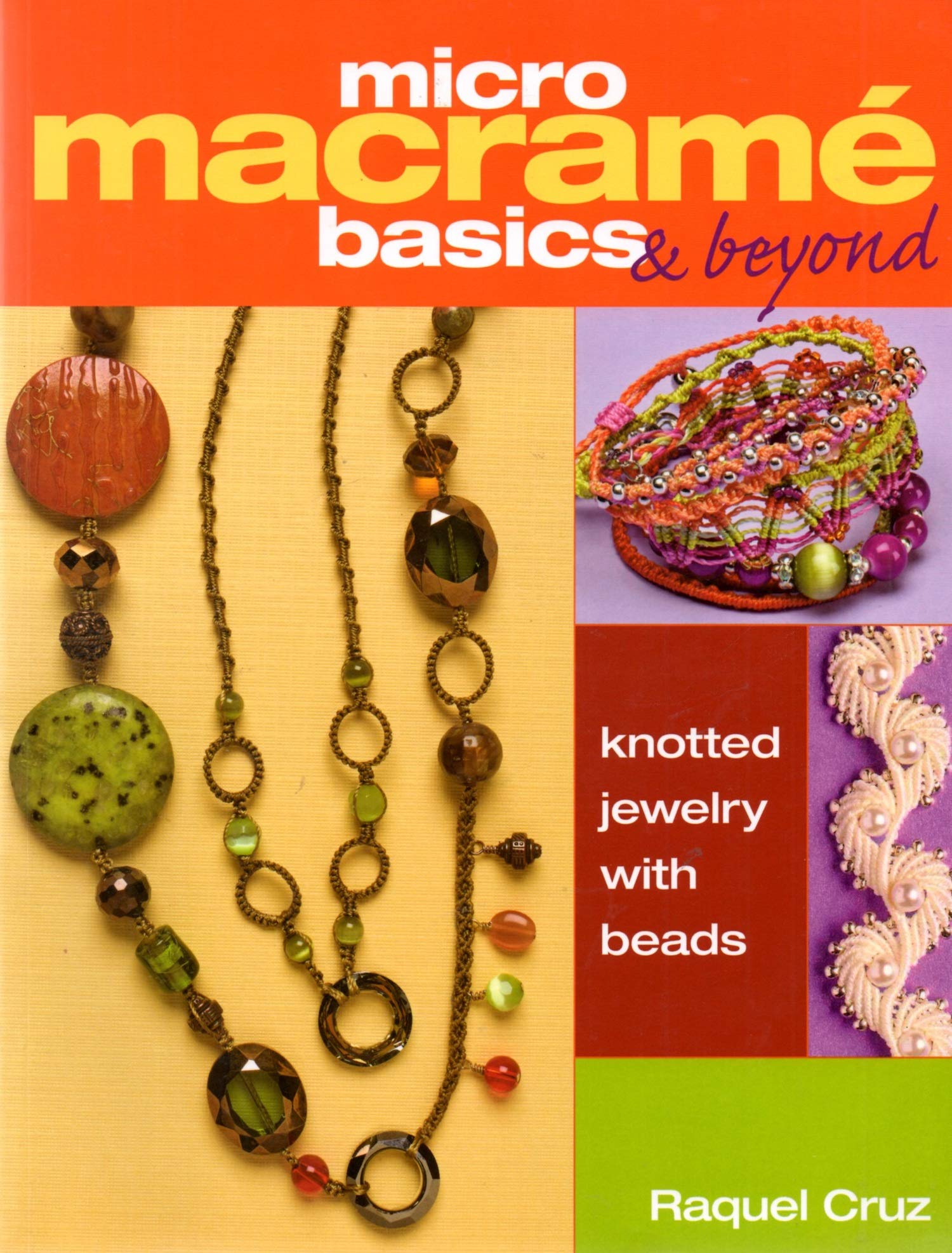 Micro Macram Basics & Beyond: Knotted Jewelry With Beads