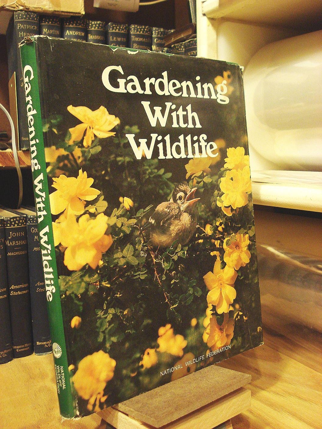 Gardening With Wildlife: The Official Backyard Habitat Planning and Planting Kit,Used