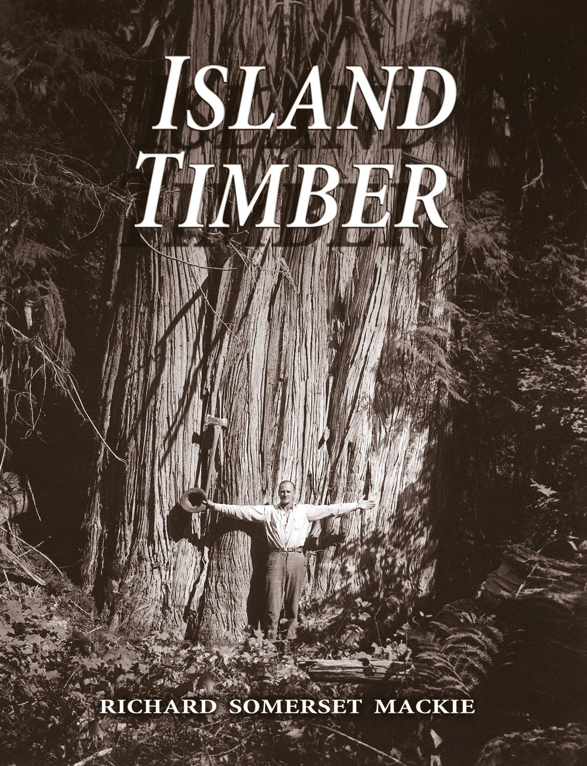 Island Timber: A Social History of the Comox Logging Company, Vancouver Island