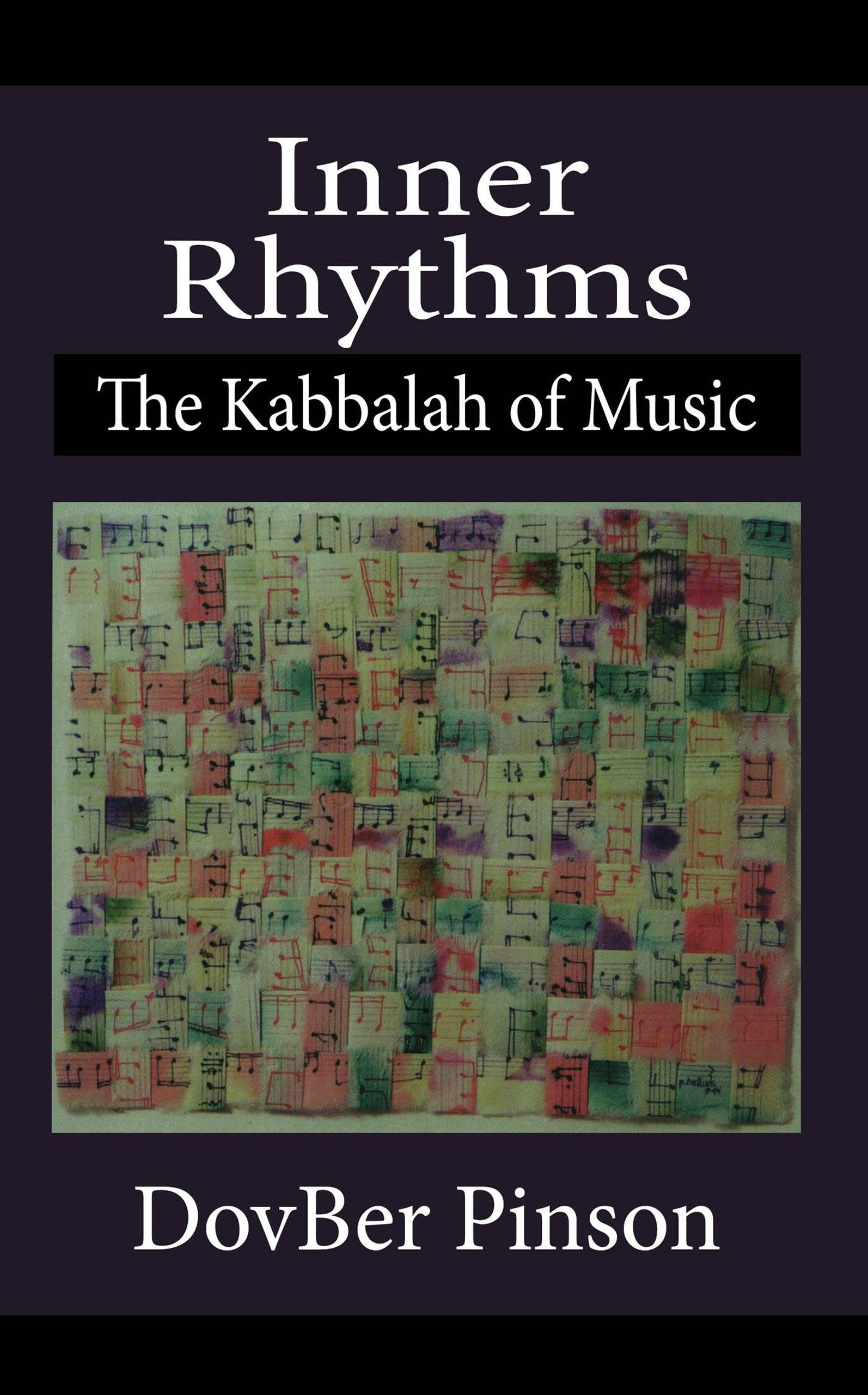 Inner Rhythms: The Kabbalah of Music,Used