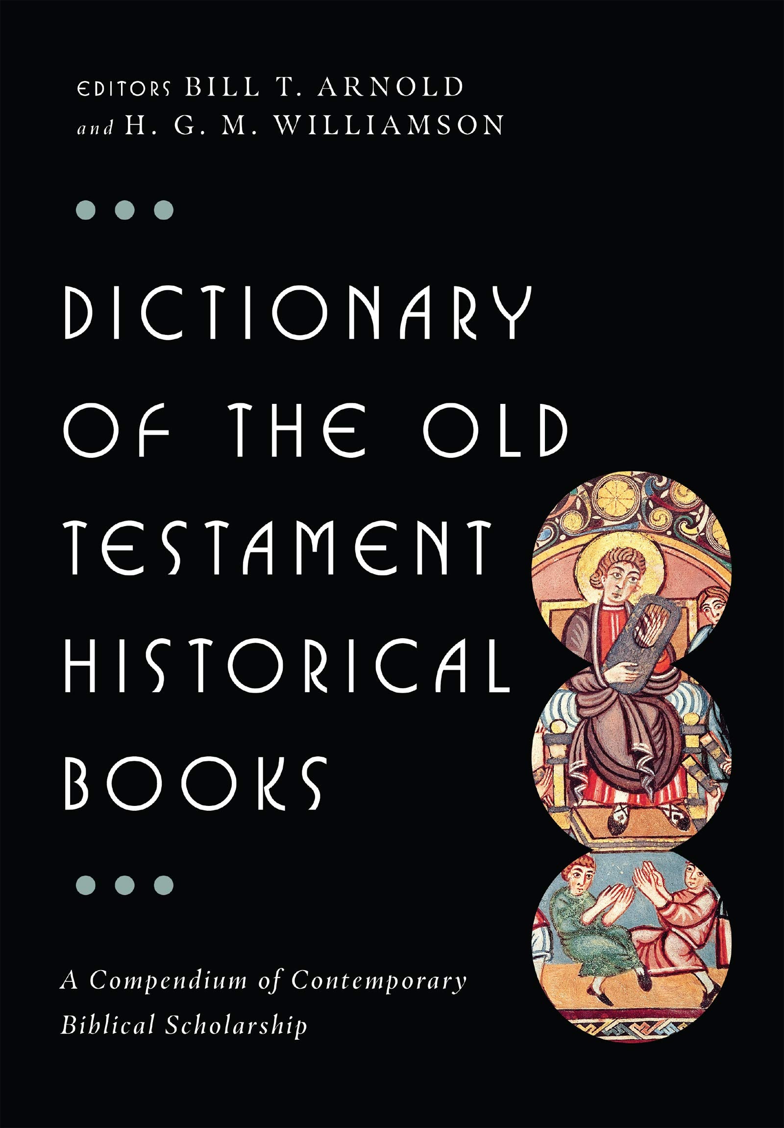 Dictionary Of The Old Testament: Historical Books (The Ivp Bible Dictionary Series),New