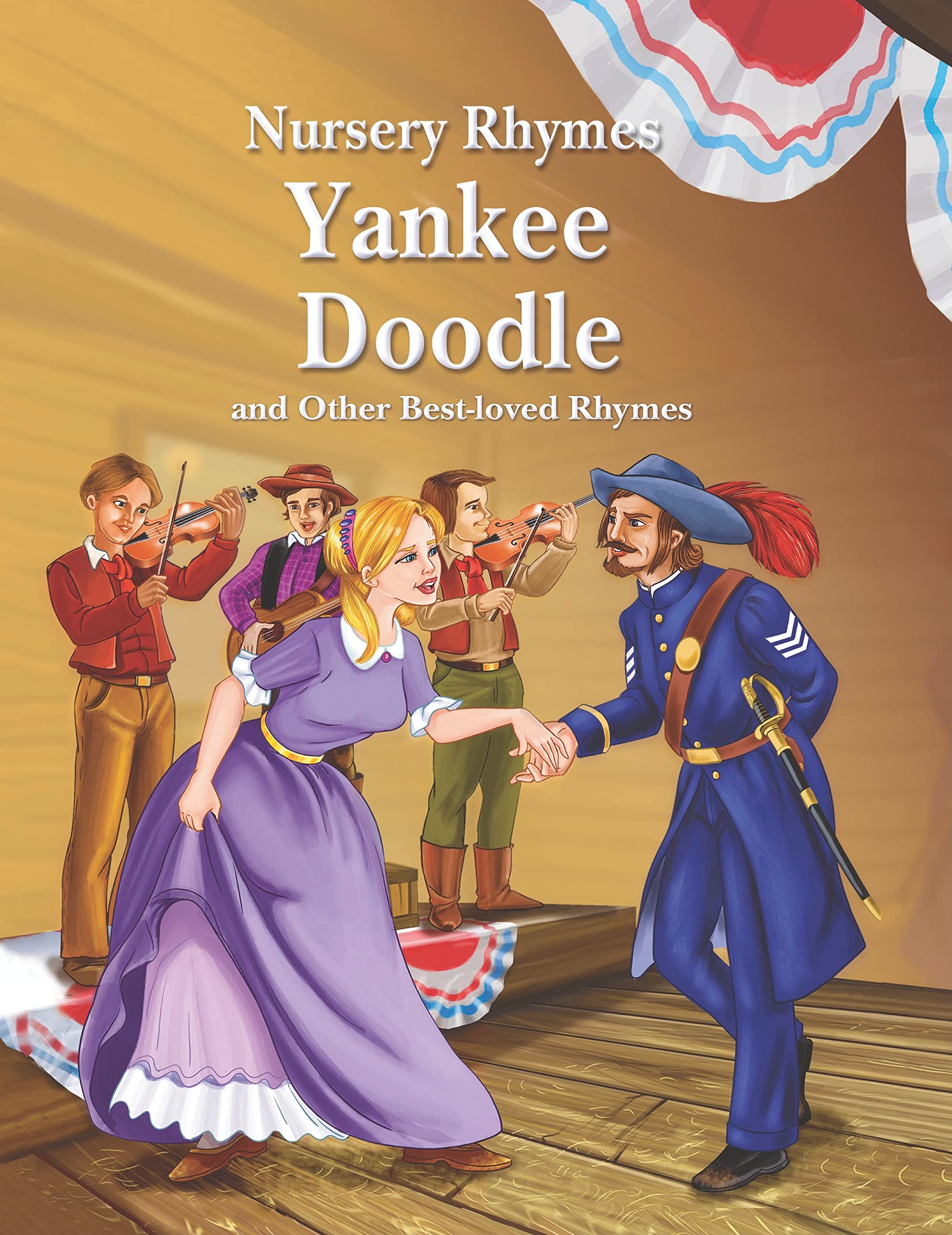 Yankee Doodle and Other BestLoved Rhymes (Nursery Rhymes),Used