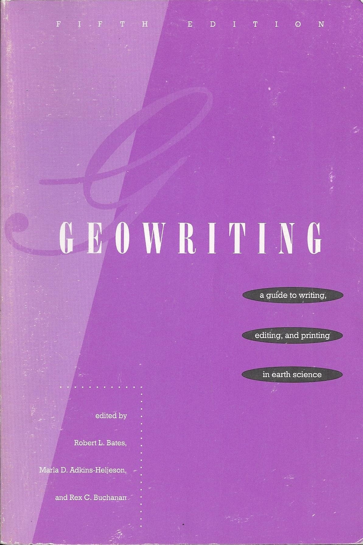 Geowriting: A Guide to Writing, Editing, and Printing in Earth Science,Used