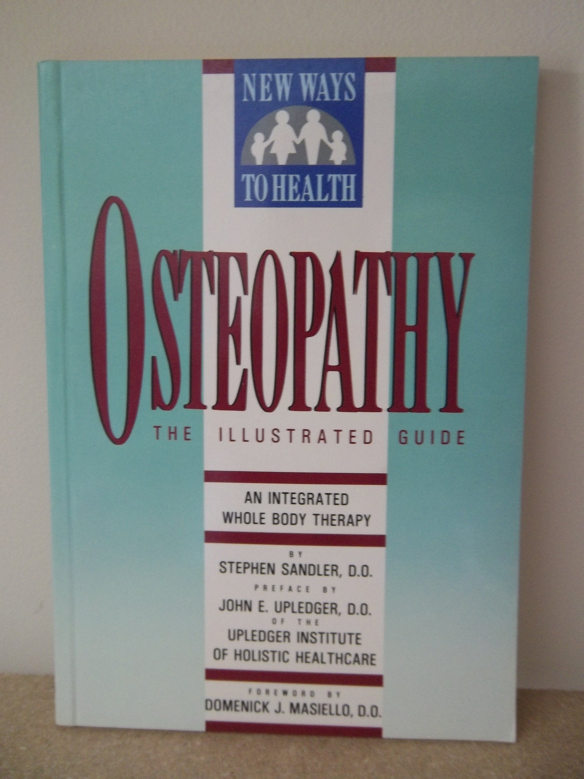 Osteopathy An Integrated Whole (New Ways To Health)-new,New