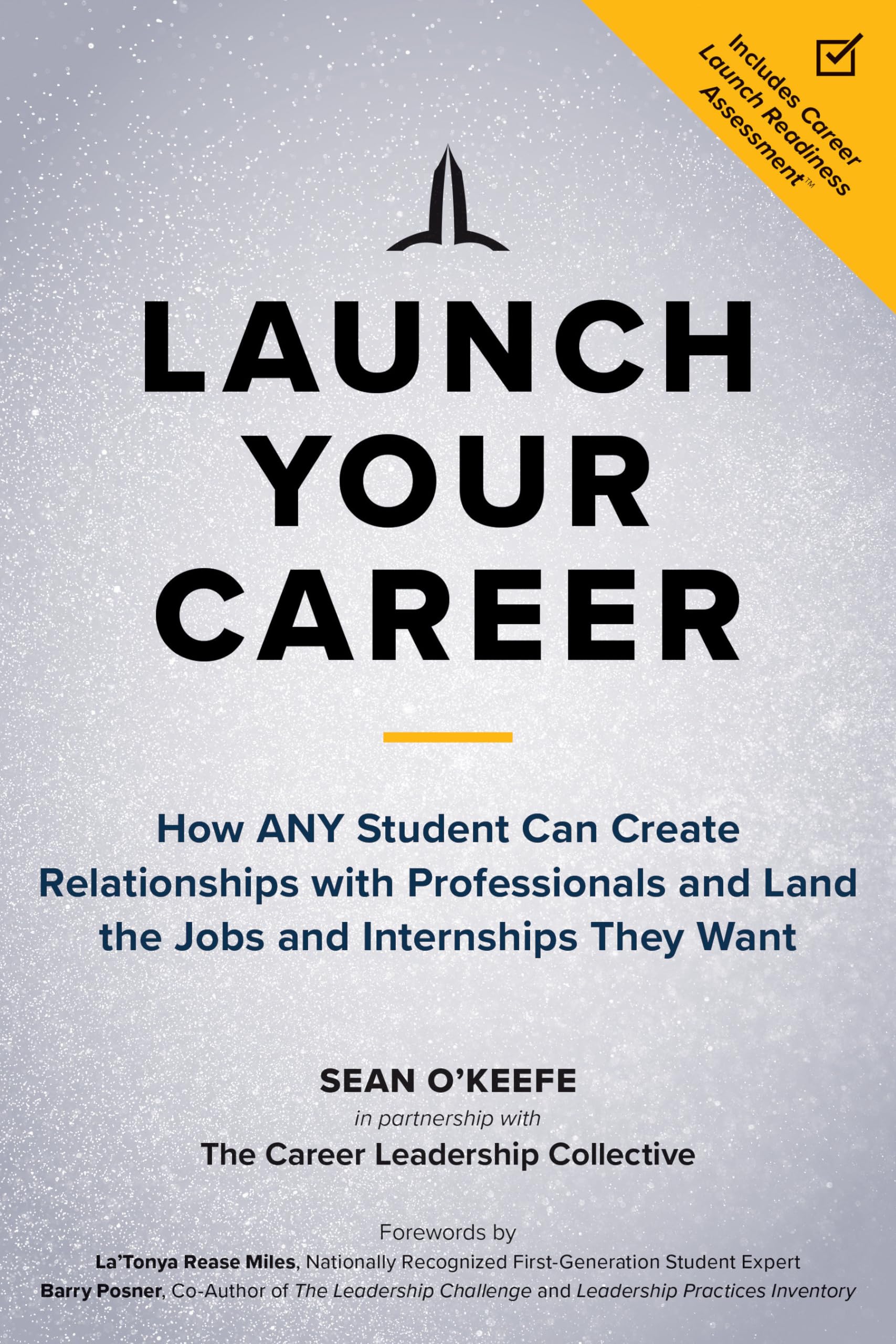 Launch Your Career: How ANY Student Can Create Relationships with Professionals and Land the Jobs and Internships They Want,Used