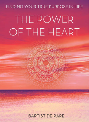 The Power of the Heart: Finding Your True Purpose in Life,Used