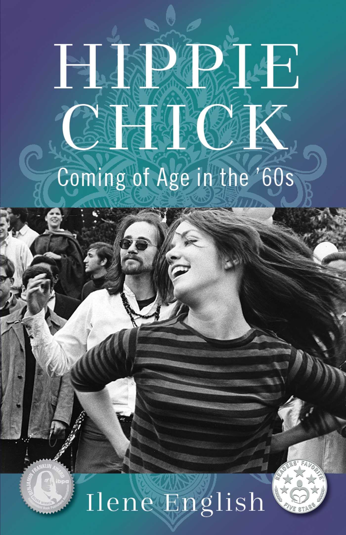 Hippie Chick: Coming Of Age In The 60S