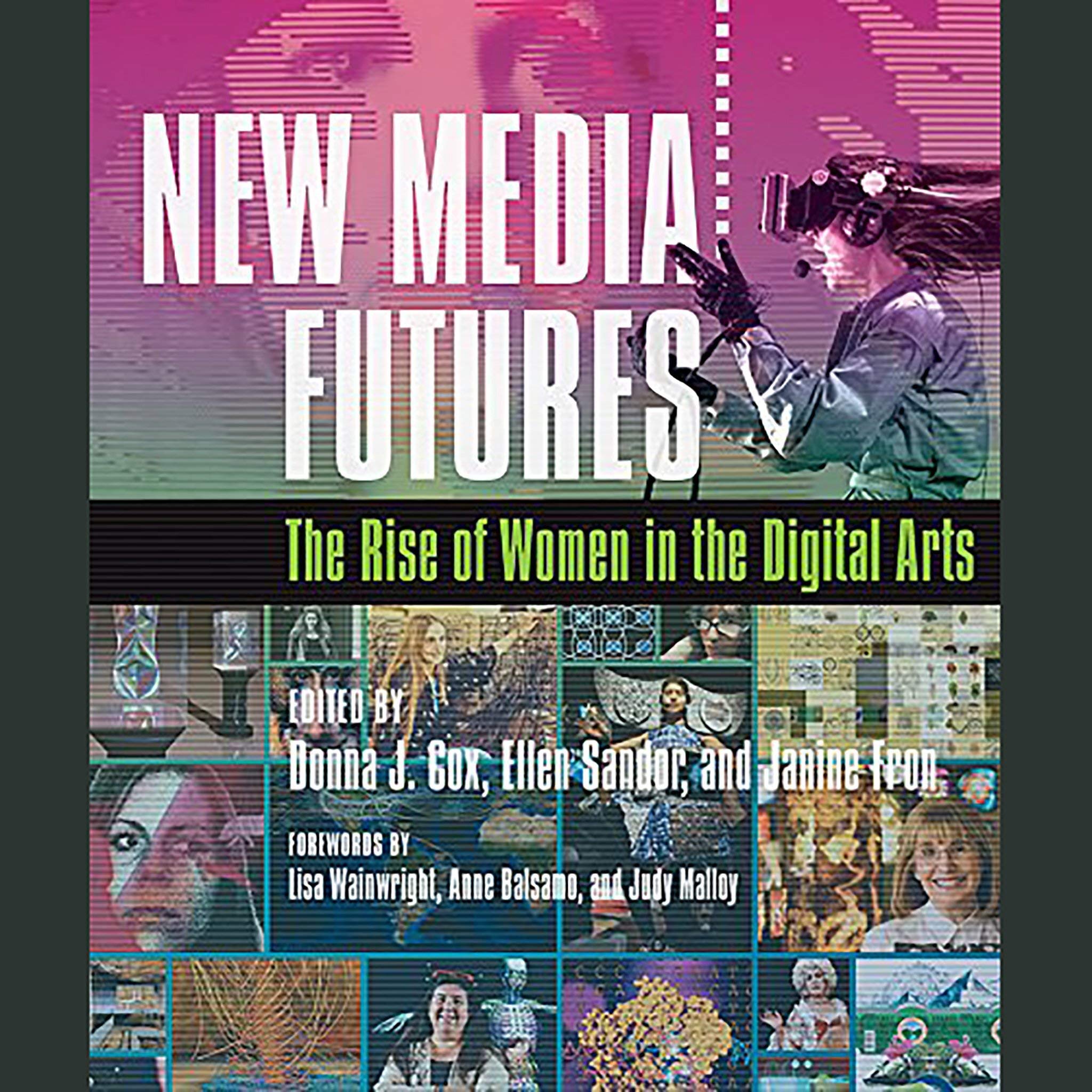 New Media Futures: The Rise of Women in the Digital Arts,Used