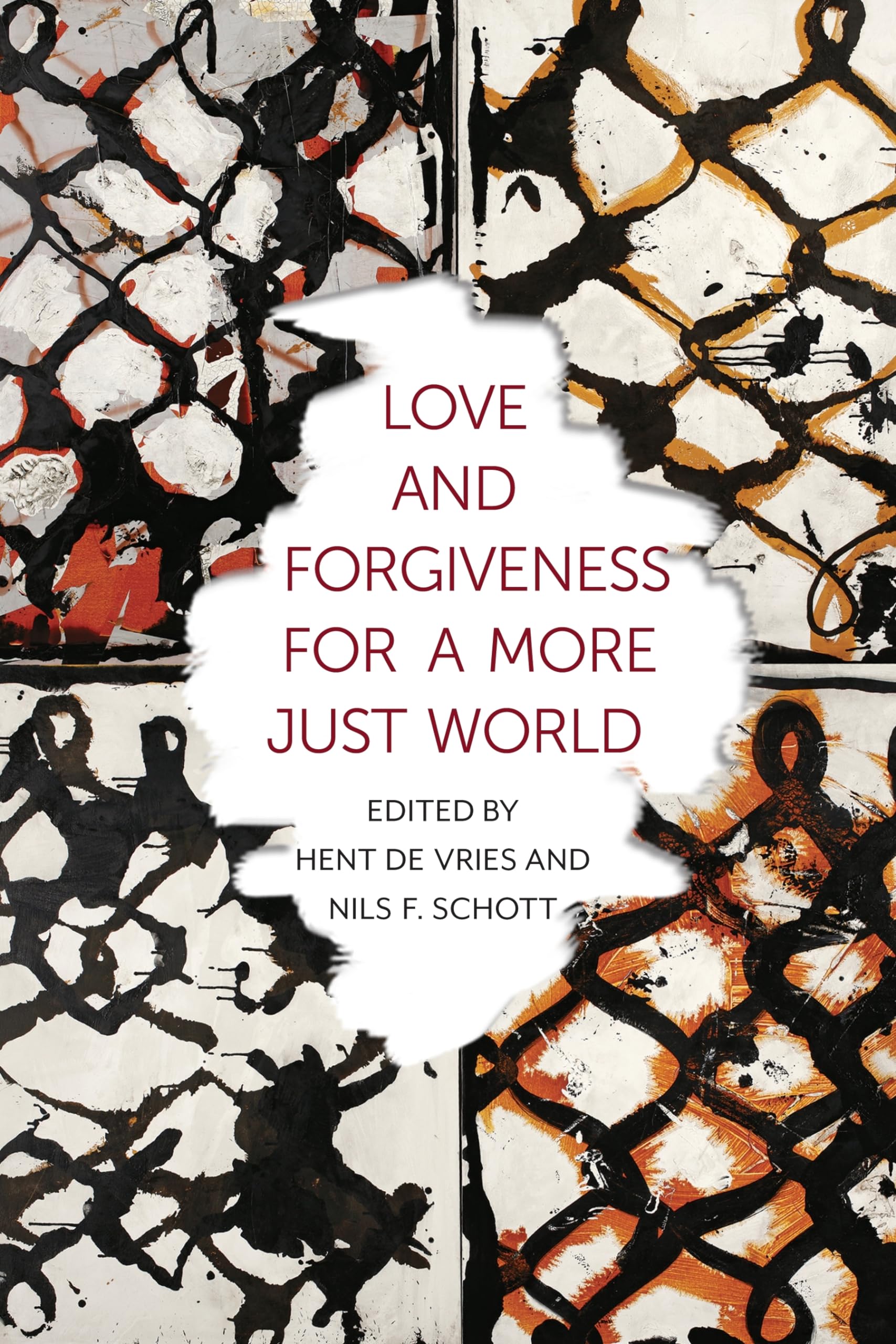 Love and Forgiveness for a More Just World (Religion, Culture, and Public Life, 24),Used